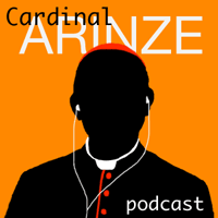 Cardinal Arinze Podcast